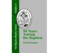 David Benedict Fifty Years Among the Baptists (Copertina rigida)