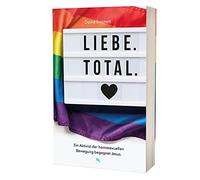 David Bennett N. Liebe. Total.: Ein Aktivist der homosexuell (Copertina rigida)