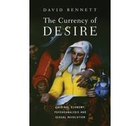 David Bennett The Currency of Desire (Tascabile)