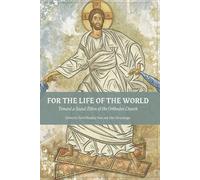David Bentley Hart John Chryssavgis For The Life Of The World (Tascabile)