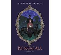 David Bentley Hart Kenogaia (A Gnostic Tale) (Copertina rigida)