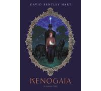 David Bentley Hart Kenogaia (A Gnostic Tale) (Tascabile)