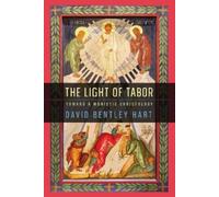 David Bentley Hart The Light of Tabor (Copertina rigida)