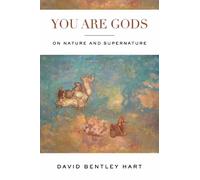 David Bentley Hart You Are Gods (Copertina rigida)
