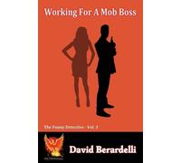 David Berardelli Working For A Mob Boss (Funny Detective Vol 3) (Tascabile)