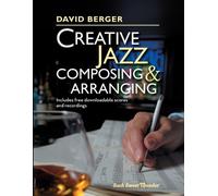 David Berger Creative Jazz Composing and Arranging (Tascabile)