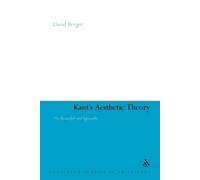 David Berger Kant's Aesthetic Theory (Tascabile) Continuum Studies in Philosophy