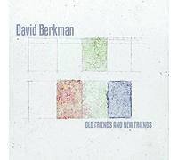 David?Berkman ,Linda Oh (Bass),Brian Blade (Drums) - Old and New Friends By David?Berkman ,Linda Oh (Bass),Brian Blade (Drums) (2015-06-22)