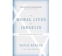 David Berlin The Moral Lives of Israelis (Tascabile)