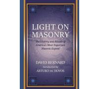 David Bernard Arturo De Hoyos Light on Masonry (Tascabile)