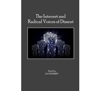 David Berry The Internet and Radical Voices of Dissent (Tascabile)