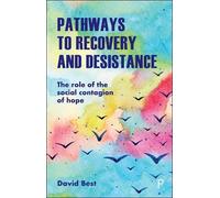 David Best Pathways to Recovery and Desistance (Tascabile)