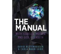 David Bettenhausen Carla Bogni-Kidd The Manual (Tascabile)