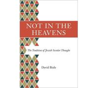 David Biale Not in the Heavens (Copertina rigida)