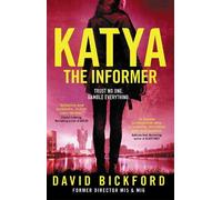 David Bickford KATYA THE INFORMER (Tascabile)