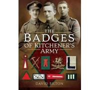 David Bilton The Badges of Kitchener's Army (Copertina rigida)