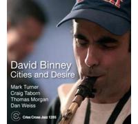 David Binney Cities and Desire (CD) Album