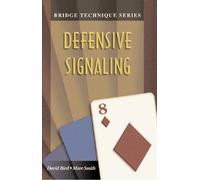 David Bird Marc Smith Defensive Signaling (Tascabile) Bridge technique series