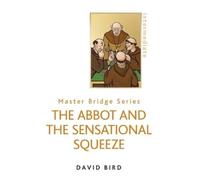 David Bird The Abbot and the Sensational Squeeze (Tascabile) Master Bridge