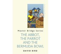 David Bird The Abbot, The Parrot and the Bermuda Bowl (Tascabile)