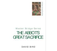 David Bird The Abbot's Great Sacrifice (Tascabile) MASTER BRIDGE
