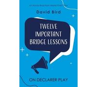 David Bird Twelve Important Bridge Lessons on Declarer Play (Tascabile)