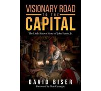 David Biser Visionary Road to the Capital (Tascabile)