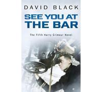 David Black See You at the Bar (Tascabile) Harry Gilmour Novel