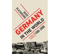 David Blackbourn Germany in the World (Copertina rigida)