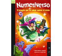 David Blanco Numeriverso. El Dragon Que No Sabia Sumar Ni Restar/Num (Tascabile)