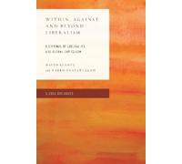 David Blaney Naeem Inayatulla Within, Against, and Beyond Liberalis (Tascabile)