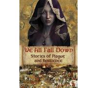David Blixt Jean Gill Kristin Gleeson We All Fall Down (Tascabile)