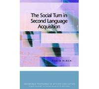 David Block The Social Turn in Second Language Acquisition (Tascabile)