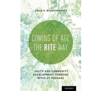 David Blumenkrantz Coming of Age the RITE Way (Tascabile)