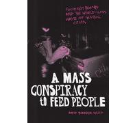 David Boarder Giles A Mass Conspiracy to Feed People (Copertina rigida)