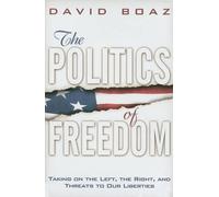David Boaz The Politics of Freedom (Copertina rigida)