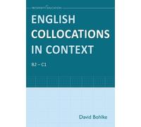 David Bohlke English Collocations in Context (Tascabile)