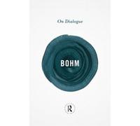 David Bohm On Dialogue (Tascabile) Routledge Great Minds