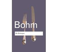 David Bohm Robert A. Weinberg On Dialogue (Tascabile) Routledge Classics
