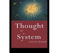 David Bohm Thought as a System (Tascabile) Key Ideas