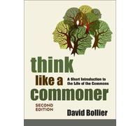David Bollier Think Like a Commoner, Second Edition (Tascabile)