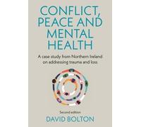 David Bolton Conflict, Peace and Mental Health (Tascabile)