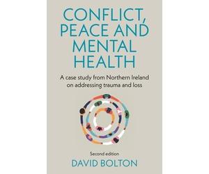 David Bolton Conflict, Peace and Mental Health (Tascabile)