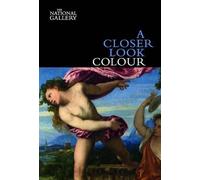 David Bomford Ashok Roy A Closer Look: Colour (Tascabile) Closer Look