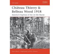 David Bonk Château Thierry & Belleau Wood 1918 (Tascabile) Campaign