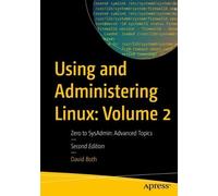 David Both Using and Administering Linux: Volume 2 (Tascabile)