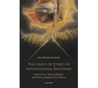 David Boucher The Limits of Ethics in International Relations (Tascabile)