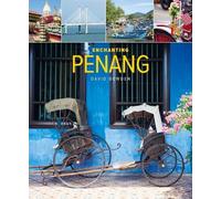 David Bowden Enchanting Penang (2nd edition) (Tascabile) Enchanting ...