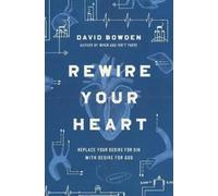 David Bowden Rewire Your Heart (Tascabile)