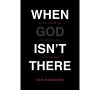 David Bowden When God Isn't There (Tascabile)